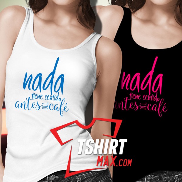 Nada Tiene Sentido Antes Del Cafe