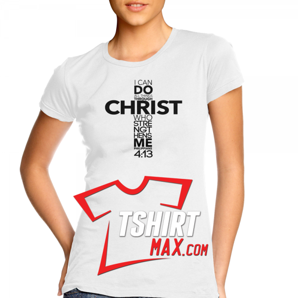 I Can Do All Through Christ Who Strengthens Me Phillipians 4:13